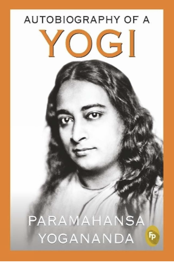 Autobiography of A Yogi : Paramahansa Yogananda